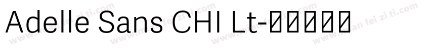 Adelle Sans CHI Lt字体转换